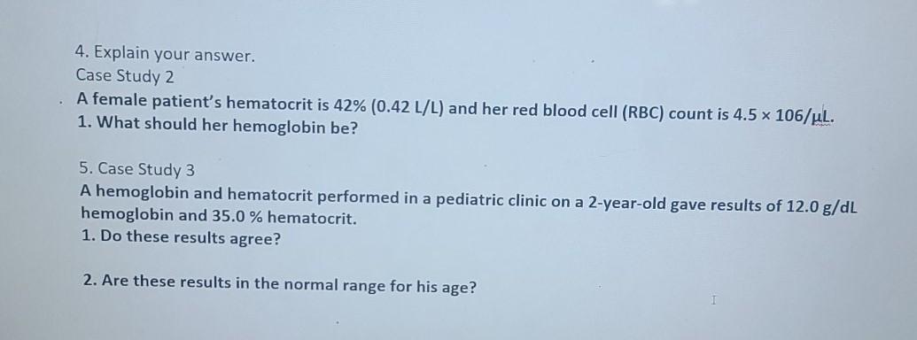 4 Explain Your Answer Case Study 2 A Female Patient S Hematocrit Is 42 0 42 L L And Her Red Blood Cell Rbc Count 1