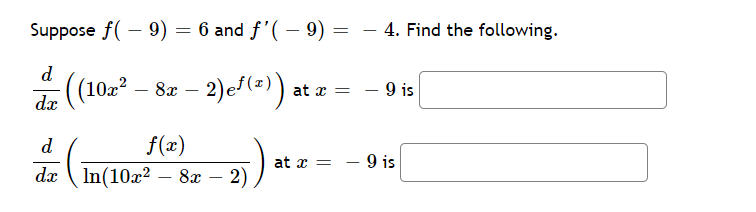 Suppose F 9 6 And F 9 4 Find The Following D Dc At 9 Is 102 82 2 E Z A 2 D F X Dx In 1 1