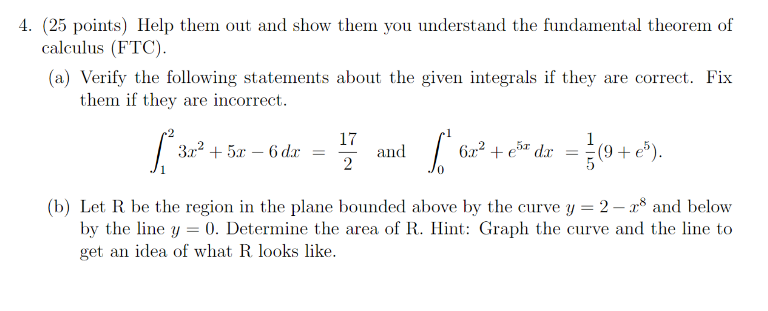 4 25 Points Help Them Out And Show Them You Understand The Fundamental Theorem Of Calculus Ftc A Verify The Foll 1