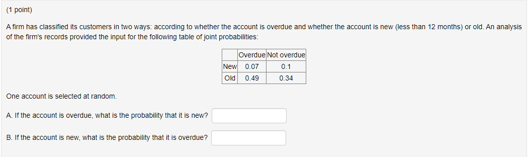 1 Point A Firm Has Classified Its Customers In Two Ways According To Whether The Account Is Overdue And Whether The A 1