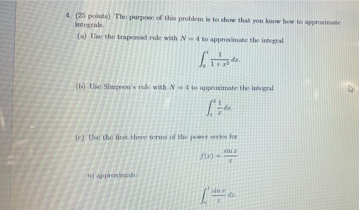 4 25 Points The Purpose Of This Problem Is To Show That You Know How To Approximate Integrals A Use The Trapezoid 1