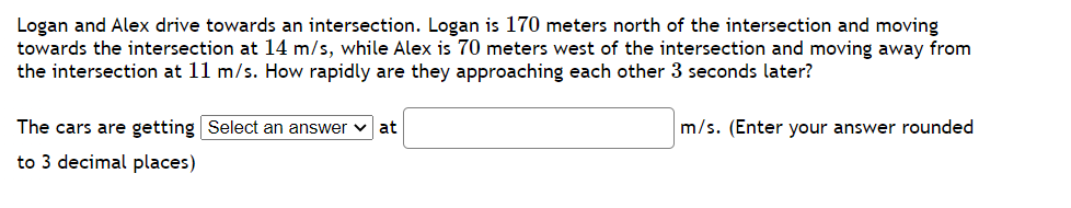 Logan And Alex Drive Towards An Intersection Logan Is 170 Meters North Of The Intersection And Moving Towards The Inter 1