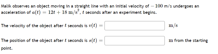 Malik Observes An Object Moving In A Straight Line With An Initial Velocity Of 100 M S Undergoes An Acceleration Of A 1