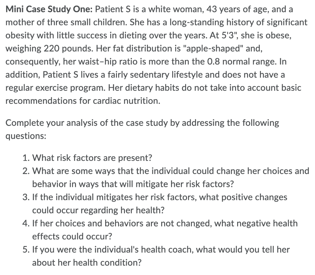 Mini Case Study One Patient S Is A White Woman 43 Years Of Age And A Mother Of Three Small Children She Has A Long S 1