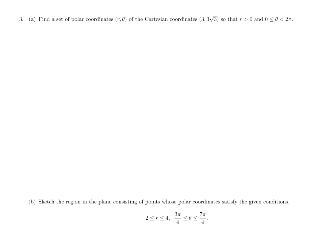3 A Find A Set Of Polar Coordinates R Of The Cartesian Coordinates 3 3 3 So That R 0 And 0 0 27 B Sketch Th 1