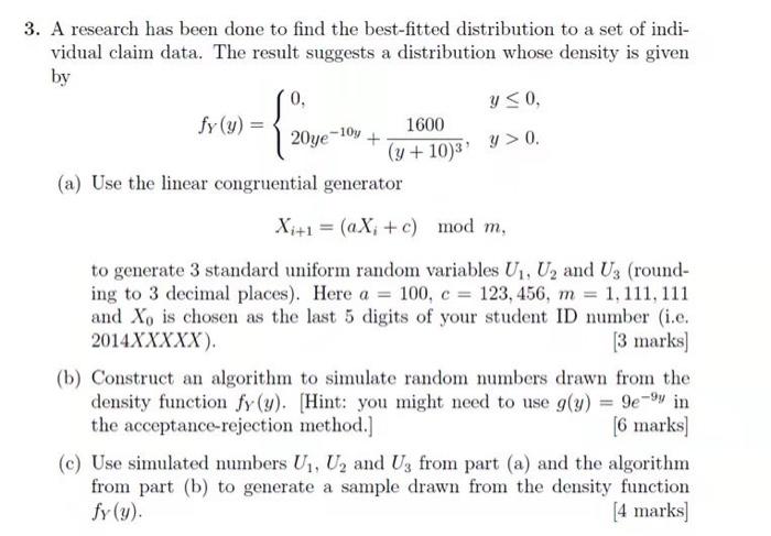 3 A Research Has Been Done To Find The Best Fitted Distribution To A Set Of Indi Vidual Claim Data The Result Suggest 1