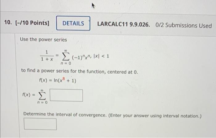 10 10 Points Details Larcalc11 9 9 026 0 2 Submissions Used Use The Power Series 1 1 X 1 X 1x1 1 No To Fi 1