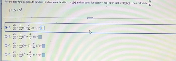 Dy Dx For The Following Composite Function Find An Inner Function G X And An Outer Function Y F U Such That Y 19 X 1