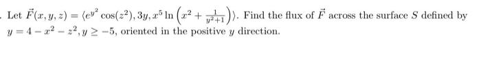 Let F X Y Z Ev Cos 22 34 X In R2 1 Find The Flux Of Across The Surface S Defined By F V 4 22 22 2