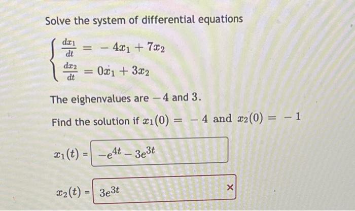 Solve The System Of Differential Equations 421 722 Dri Dt Da2 Dt 0 C1 332 The Eighenvalues Are 4 And 3 Find The S 1