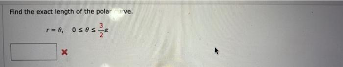 Find The Exact Length Of The Polar Ve R 0 Ose Osos X 1
