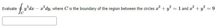 Evaluate Y Dr Zdy Where Is The Boundary Of The Region Between The Circles 2 Y2 1 And 2 Y2 9 1