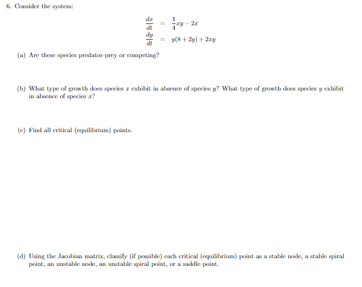 6 Consider The System 1 2 C Dac Dt Dy Y 8 2y 2ry A Are These Specics Predator Prey Or Competing B What Type 1