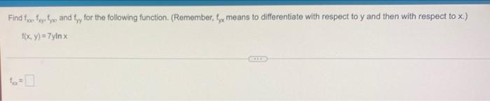 Find Ice Cryfy And Fy For The Following Function Remember Lyx Means To Differentiate With Respect To Y And Then With 1