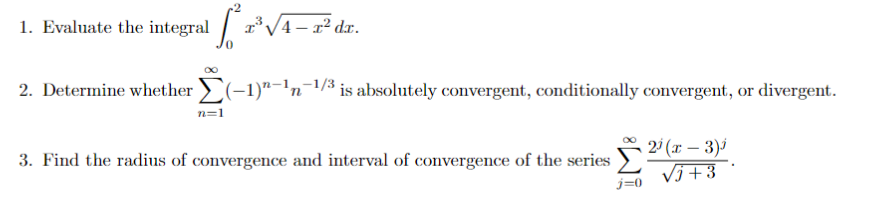 R 1 Evaluate The Integral 6 2 4dr 2 Determine Whether 1 N In 1 3 Is Absolutely Convergent Conditionally Convergen 1