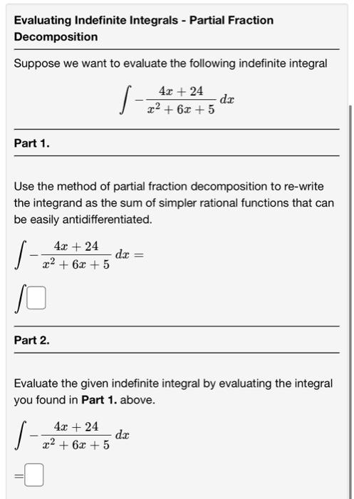 Evaluating Indefinite Integrals Partial Fraction Decomposition Suppose We Want To Evaluate The Following Indefinite In 1
