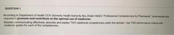 Question 1 According To Department Of Health Doh Formerly Health Authority Abu Dhabi Haad Professional Competencies Fo 1
