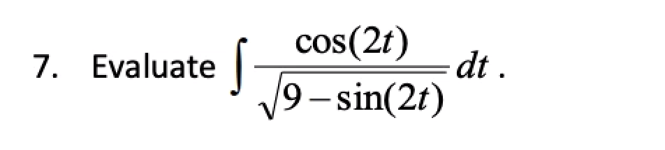7 Evaluate Cos 2t 9 Sin 2t S Dt 1