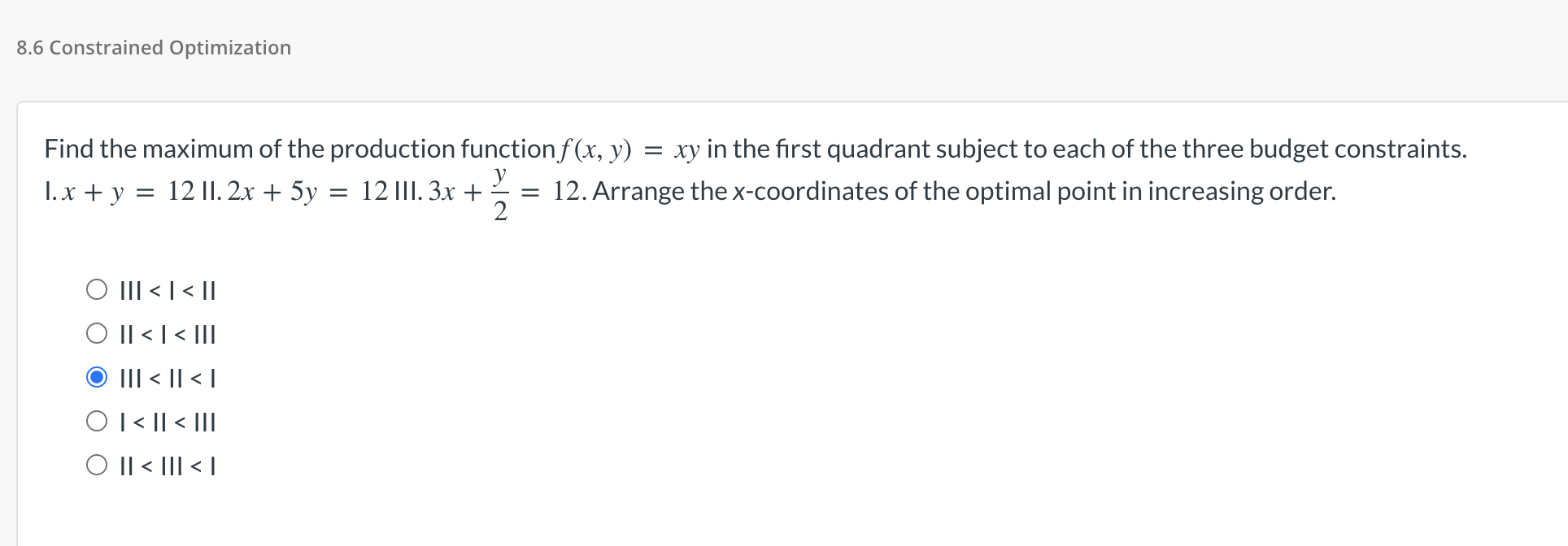 8 6 Constrained Optimization Find The Maximum Of The Production Function F X Y Xy In The First Quadrant Subject To E 1