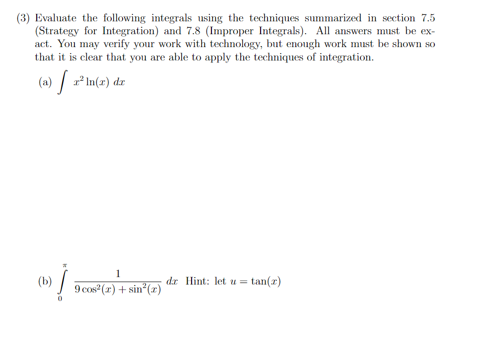 3 Evaluate The Following Integrals Using The Techniques Summarized In Section 7 5 Strategy For Integration And 7 8 1