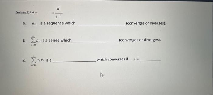 Problem 2 Leto A An Is A Sequence Which Converges Or Diverges B Za Is A Series Which Converges Or Diverges C 1