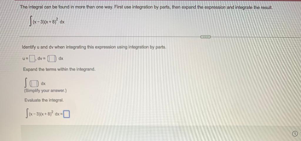 The Integral Can Be Found In More Than One Way First Use Integration By Parts Then Expand The Expression And Integrat 1