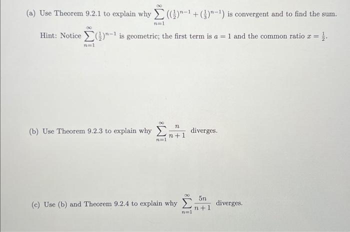 A Use Theorem 9 2 1 To Explain Why 1 N 1 Is Convergent And To Find The Sum Hint Notice On 1 Is Geometric The 1