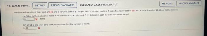 My Notes Practice Another 18 0 0 26 Points Details Previous Answers Oscolalg1 7 1 063 077n Wa Tut Machine A Has A Fre 1