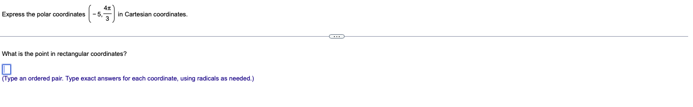 Express The Polar Coordinates 41 5 3 In Cartesian Coordinates What Is The Point In Rectangular Coordinates Type 1