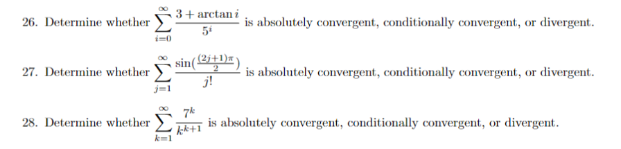 26 Determine Whether 3 Arctani Is Absolutely Convergent Conditionally Convergent Or Divergent I 0 27 Determine Whe 1