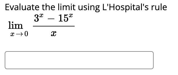 Evaluate The Limit Using L Hospital S Rule 3a 15 Lim 2 0 C 1