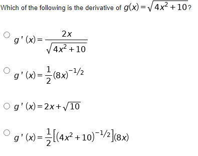 Which Of The Following Is The Derivative Of G X 4x2 10 2x G X 4x2 10 G X 9 6 8x 7 2 1 2 Og X 2x 1