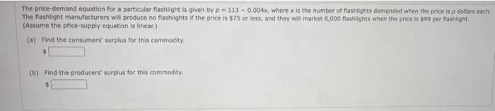The Price Demand Equation For A Particular Flashlight Is Given By P 113 0 004 Where X Is The Number Of Flashlights 1