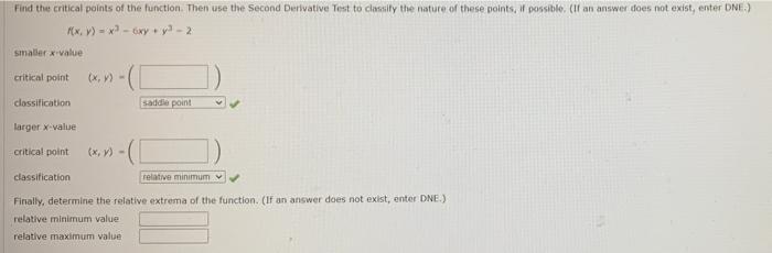 Find The Critical Points Of The Function Then Use The Second Derivative Test To Classilly The Nature Of These Points I 1