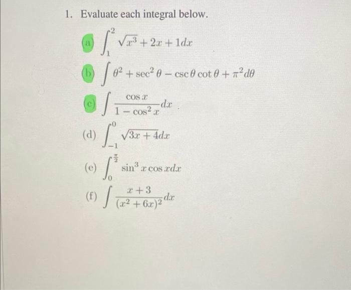 1 Evaluate Each Integral Below A V 23 2x 1d Sv For B 02 Sec 6 Escocot 7 D0 Li Cosc Dic 1 Cos2x D 3 1