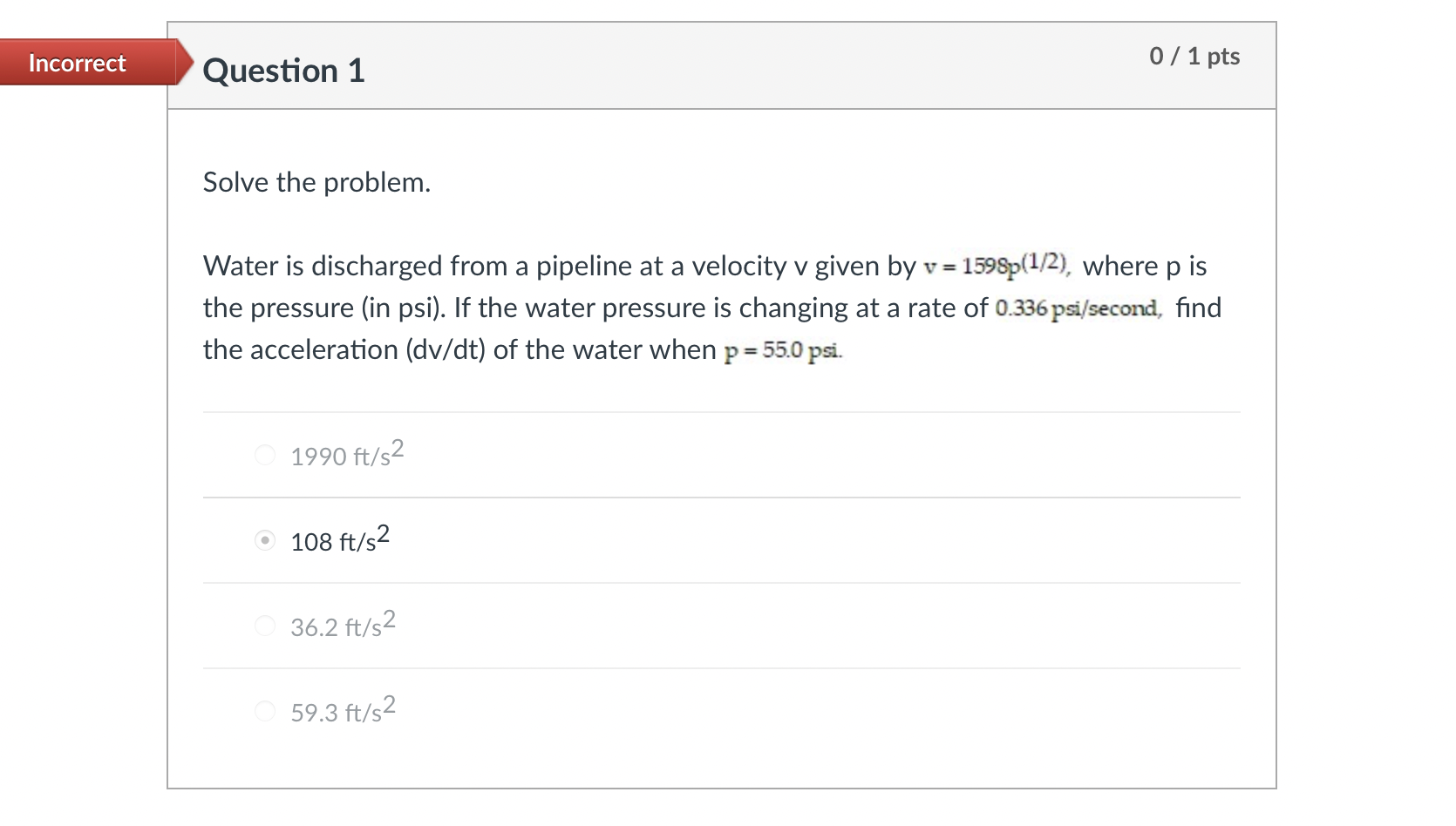 Incorrect 0 1 Pts Question 1 Solve The Problem Water Is Discharged From A Pipeline At A Velocity V Given By V 1598p 1