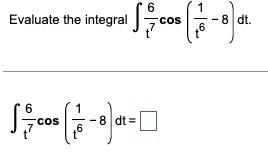 6 Evaluate The Integrat Focos 16 17 8dt 1 Soos 8d Cos 9 1