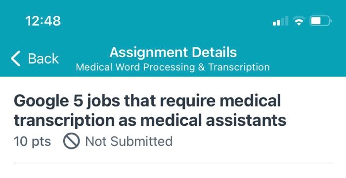 12 48 1 Back Assignment Details Medical Word Processing Transcription Google 5 Jobs That Require Medical Transcripti 1