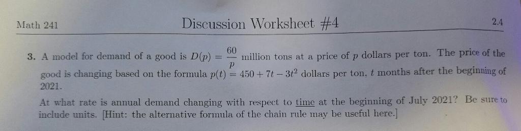 Math 241 Discussion Worksheet 4 2 4 P 60 3 A Model For Demand Of A Good Is Dp Million Tons At A Price Of P Dollars Pe 1