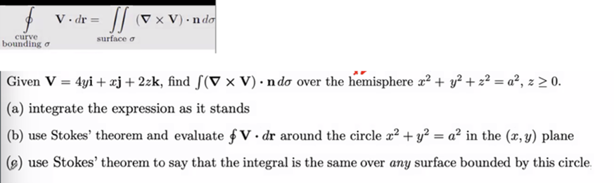 V Dr Slox V Ndo Curve Bounding O Surface O Given V 4yi Xj 2zk Find S V X V N Do Over The Hemisphere X2 Y 1