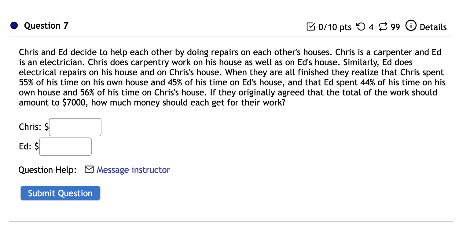 Question 7 B0 10 Pts 54 99 0 Details Chris And Ed Decide To Help Each Other By Doing Repairs On Each Other S Houses Chr 1