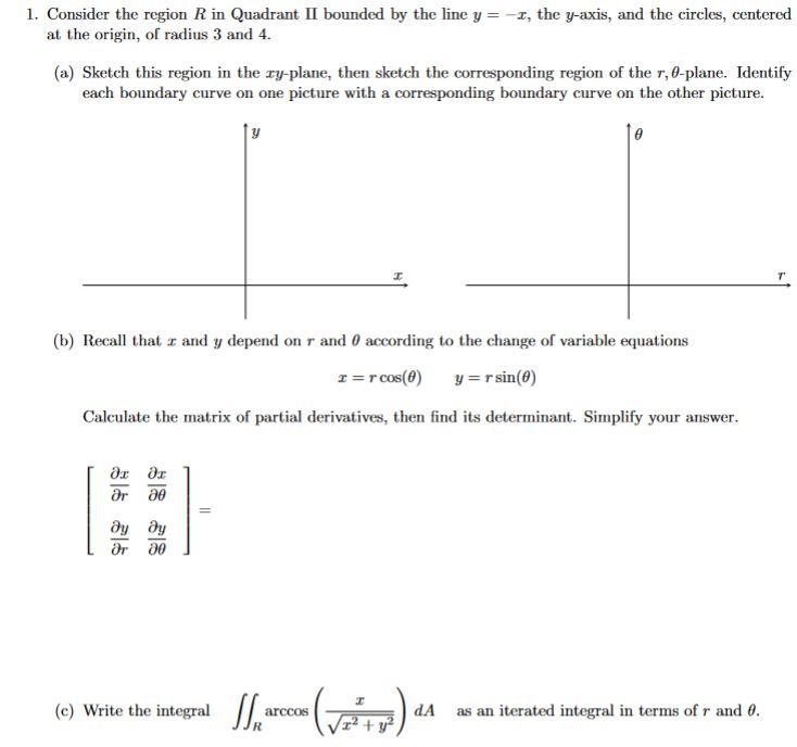1 Consider The Region R In Quadrant Ii Bounded By The Line Y 1 The Y Axis And The Circles Centered At The Origin 1
