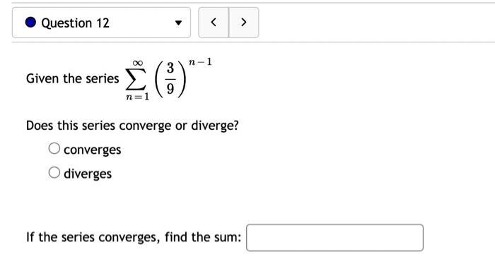 Question 11 2n2 Consider The Series 5n3 2 N 1 Based On The Divergence Test Does This Series Diverge O Inconclusi 2
