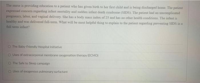 The Nurse Is Providing Education To A Patient Who Has Given Birth To Her First Child And Is Being Discharged Liome The 1