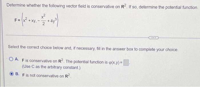 Determine Whether The Following Vector Field Is Conservative On R2 If So Determine The Potential Function F Falz X 1