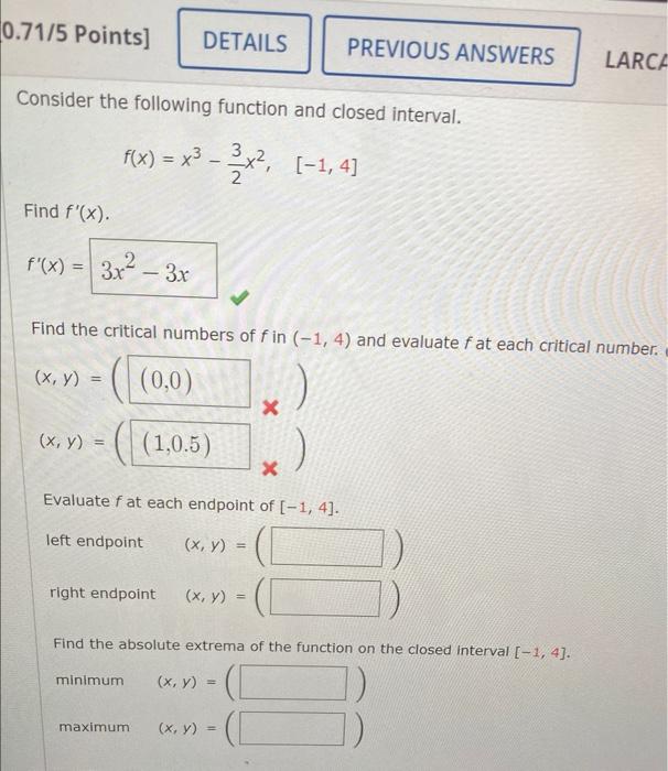 10 71 5 Points Details Previous Answers Larca Consider The Following Function And Closed Interval 3 F X X3 2x2 1 1