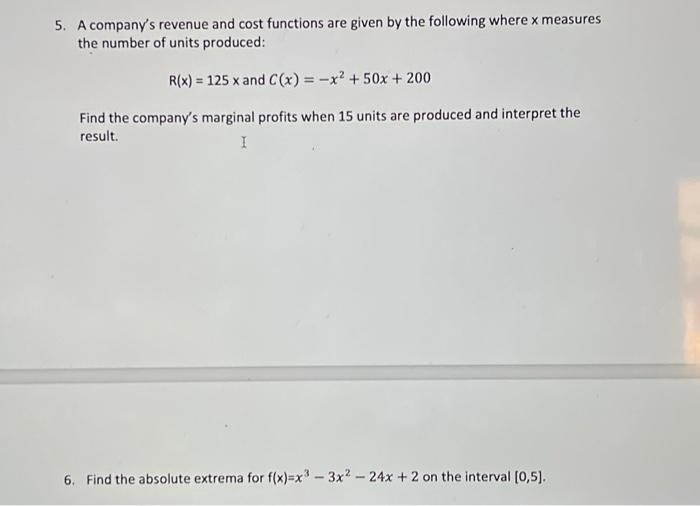 6 Find The Absolute Extrema For F X X3 3x2 24x 2 On The Interval 0 5 I 7 A Farmer Has 500 Feet Of Fence To E 2
