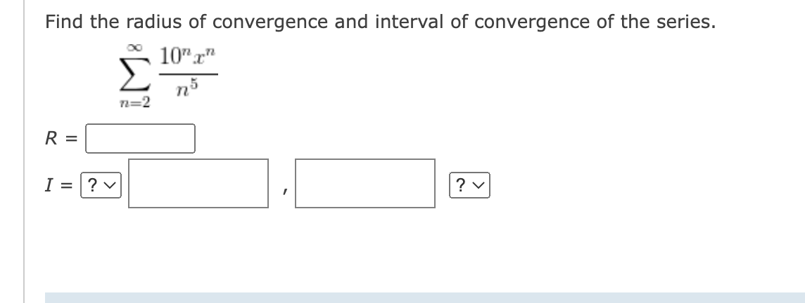 00 Find The Radius Of Convergence And Interval Of Convergence Of The Series 10 R N5 N 2 R I V V 1