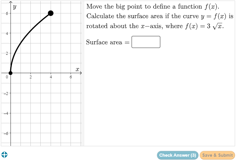 Y Move The Big Point To Define A Function F X Calculate The Surface Area If The Curve Y F X Is Rotated About The X 1