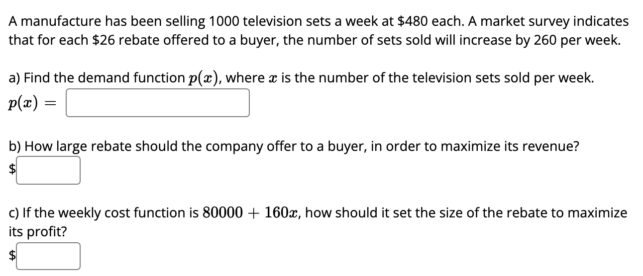 A Manufacture Has Been Selling 1000 Television Sets A Week At 480 Each A Market Survey Indicates That For Each 26 Reb 1